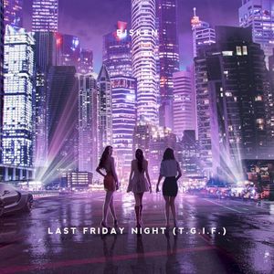 Last Friday Night (T.G.I.F.) (Single)