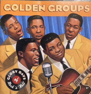 Glory Days of Rock 'n' Roll: Golden Groups