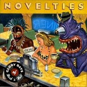 Glory Days of Rock ’n’ Roll: Novelties
