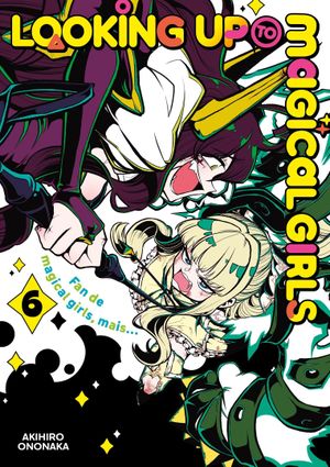 Looking up to Magical Girls, tome 6