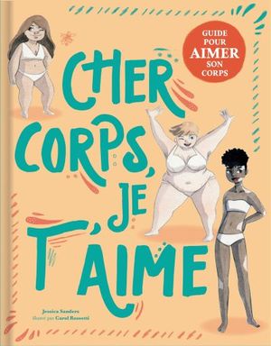 Cher corps, je t’aime !