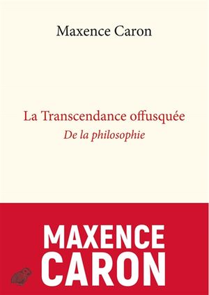 De la philosophie. Vol. 2. La transcendance offusquée