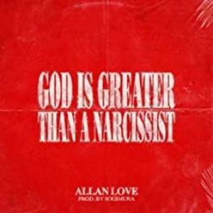 God is Greater than a Narcissist (Single)