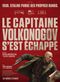 Le Capitaine Volkonogov s’est échappé