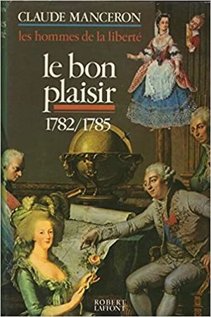Le Bon Plaisir – 1782/1785