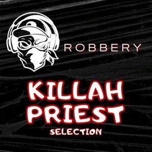 Robbery: Killah Priest Selection