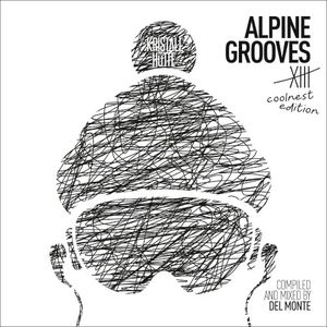 Alpine Grooves Vol. 13 - coolnest Edition (Kristallhütte)