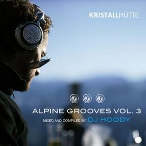 Alpine Grooves Vol. 3 (Kristallhütte)