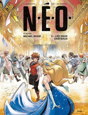 Les Deux Châteaux - N.É.O., tome 3