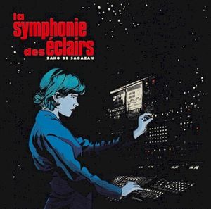 Couverture de l'album « La symphonie des éclairs » avec sur fond noir une jeune personne qui semble régler des paramètres sur un pupitre informatique.