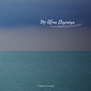 Mi Alma Descansa (Single)