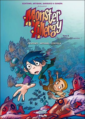 Monster allergy, tome 6 - Charlie Schuster arrive !