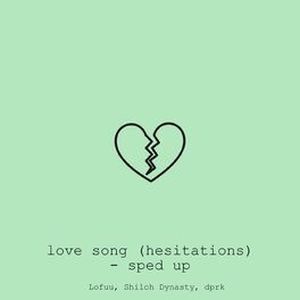 love song (hesitations) - sped up (Single)