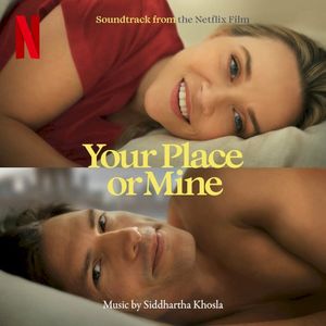 Your Place or Mine (Soundtrack from the Netflix Film) (OST)
