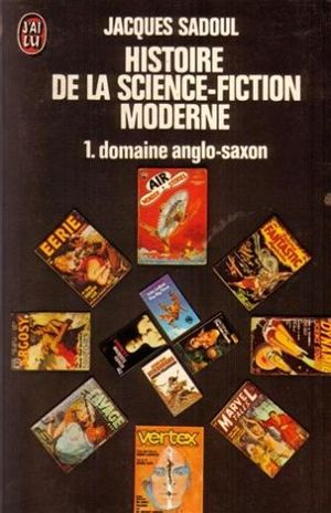 Histoire de la science-fiction moderne: 1. domaine anglo-saxon