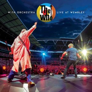 The Who With Orchestra: Live at Wembley (Live)