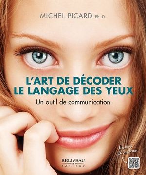 L'art de décoder le langage des yeux : outil de communication