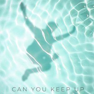 Can You Keep Up (Single)