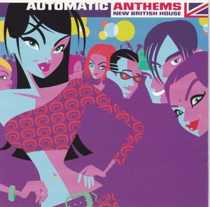 Automatic Anthems: New British House
