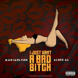 I Just Want a Bad Bitch (Single)