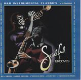 Pochette Soulful Grooves: R&B Instrumental Classics, Volume 1