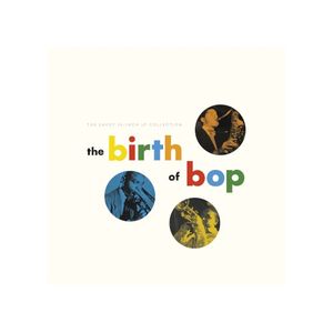 The Birth Of Bop: The Savoy 10-Inch LP Collection