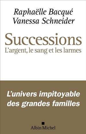 Successions : l'argent, le sang et les larmes