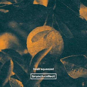 Fresh Squeezed