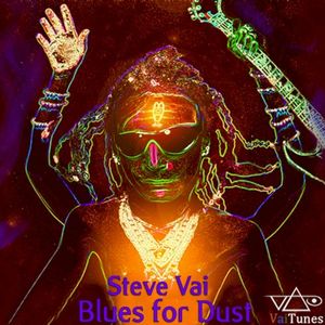 Blues for Dust (VaiTunes #8) (Single)