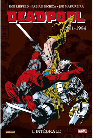 1991-1994- Deadpool : L'Intégrale, tome 1