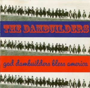 God Dambuilders Bless America