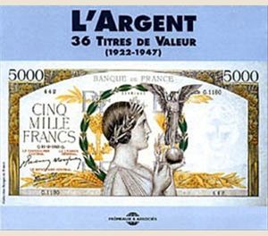 L’argent : 36 titres de valeur 1922–1947