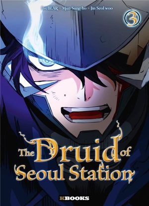 The Druid of Seoul Station, tome 3