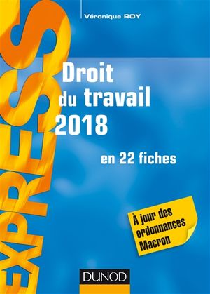 Droit du travail 2018 : en 22 fiches