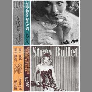 Coffin Nail / Stray Bullet
