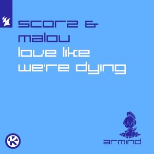 Love Like We’re Dying (Single)