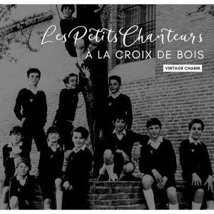 Les Petits Chanteurs à la Croix de Bois (Vintage Charm)
