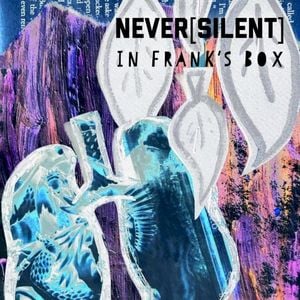 Never[Silent] - In Frank's Box