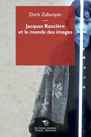 Jacques Rancière et le monde des images