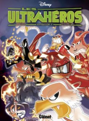 Les Ultrahéros 2 - Les Grandes Sagas Disney, tome 4