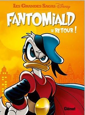 Fantomiald Le retour ! - Les Grandes Sagas Disney, tome 8