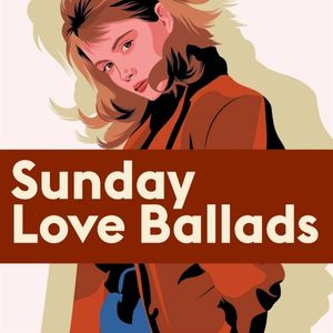 Sunday Love Ballads