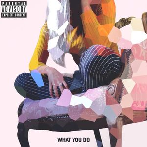 What You Do (Single)