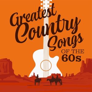 Greatest Country Songs of the 60s