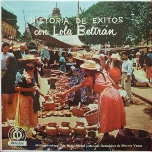 Historia de éxitos con Lola Beltrán