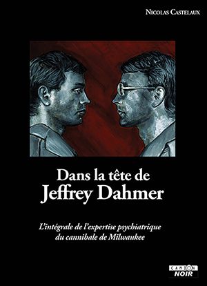 Dans la tête de Jeffrey Dahmer