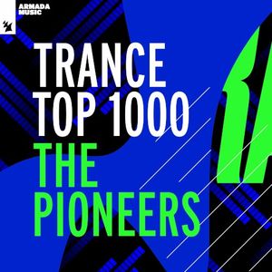 Trance Top 1000 - The Pioneers