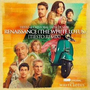 Renaissance (The White Lotus) [Tiësto remix] (OST)