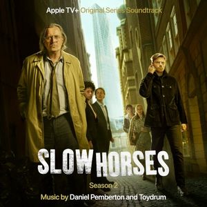 Slow Horses: Season 2 (Apple TV+ Original Series Soundtrack) (OST)