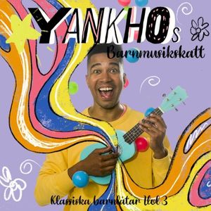 Yankhos Barnmusikskatt - Klassiska barnlåtar Vol. 3